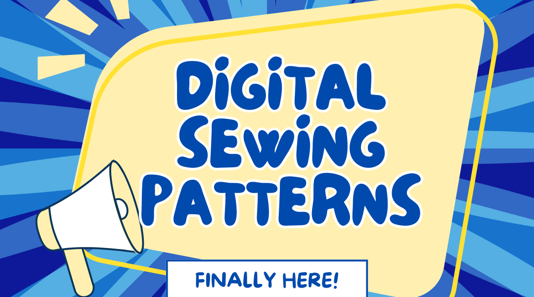 Pop art style blue background, yellow square with a cartoon bullhorn, on the square it says "digital sewing patterns" & below that it says "finally here!"