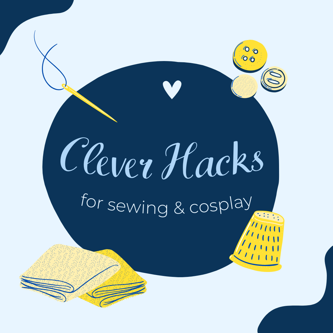 Hero Image: Clever Hacks for sewing & cosplay - light blue background, dark blue circle containing text surrounded by illustrated graphics: needle and thread, folded towels, thimble, buttons