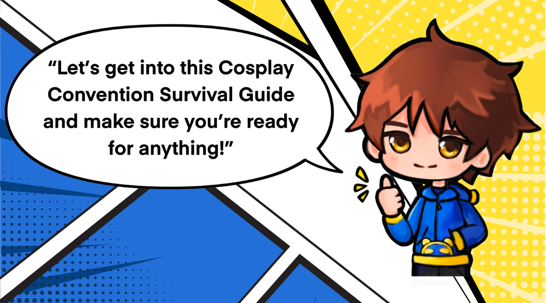 Dah: Let's get into this Cosplay Convention Survival Guide and make sure you're ready for anything!