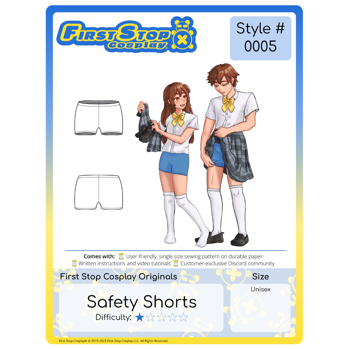 A graphic of the front packaging for Style #0005- Safety Shorts. The First Stop Cosplay logo is in the top left corner. Below the logo is line art of the completed pattern. To the right is an image of our female & male characters, Pan & Dah, wearing the completed Safety Shorts with a female school uniform. This pattern is 1 star in difficulty rating and follows our unisex size chart.