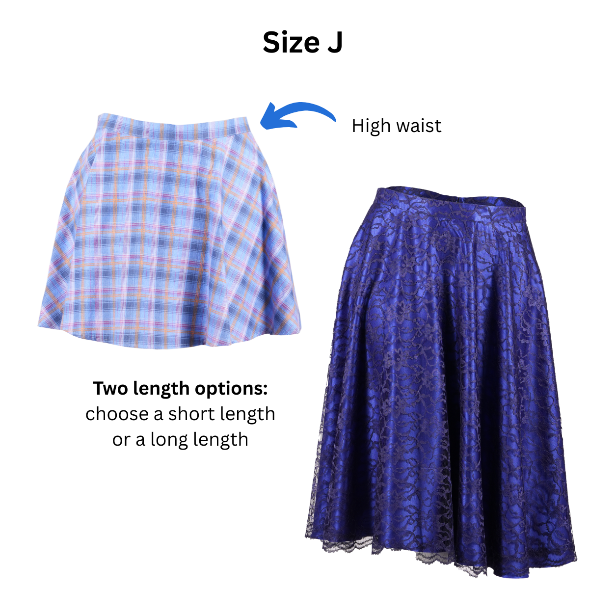 Size J Circle Skirts in both the short and long versions with text and an arrow pointing out the high waist. Text at the bottom states the pattern has two length options. 